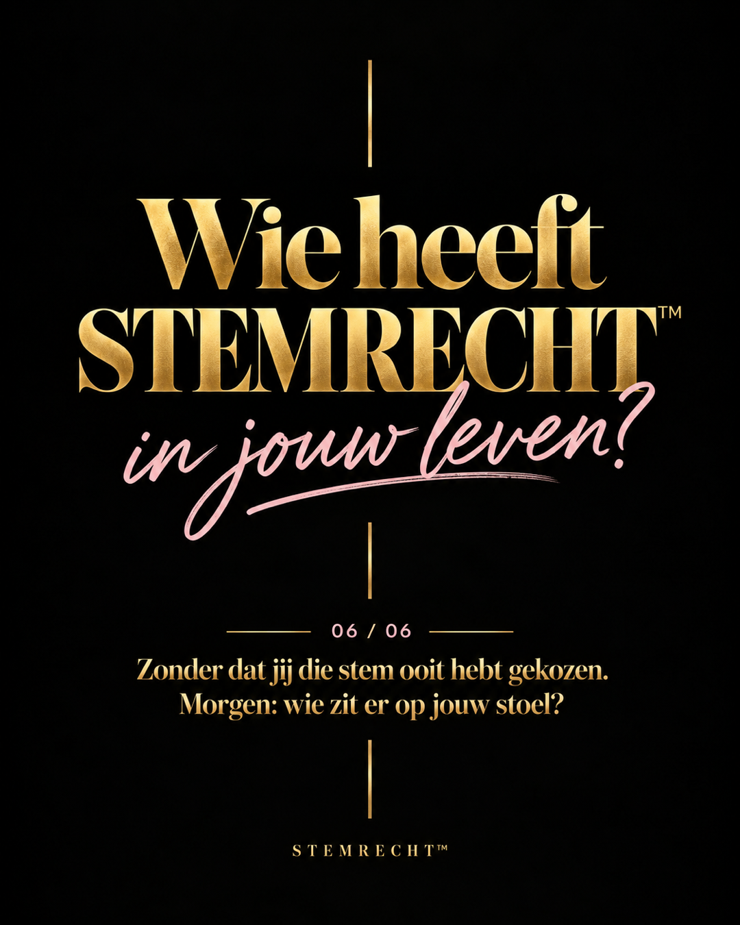 Wie heeft STEMRECHT in jouw leven?
